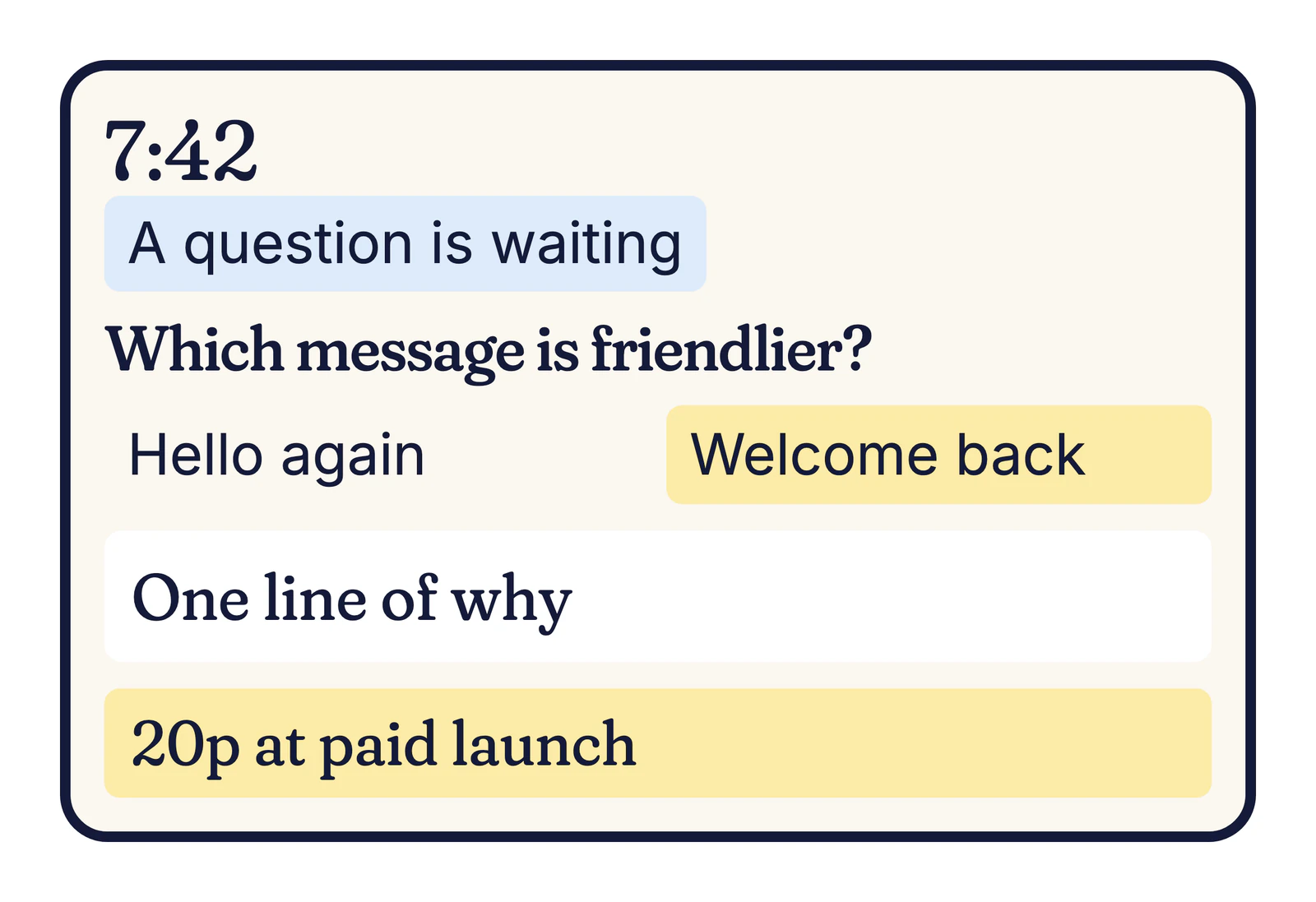 Example phone screen at 7:42: A question is waiting. Which message is friendlier? Hello again or Welcome back