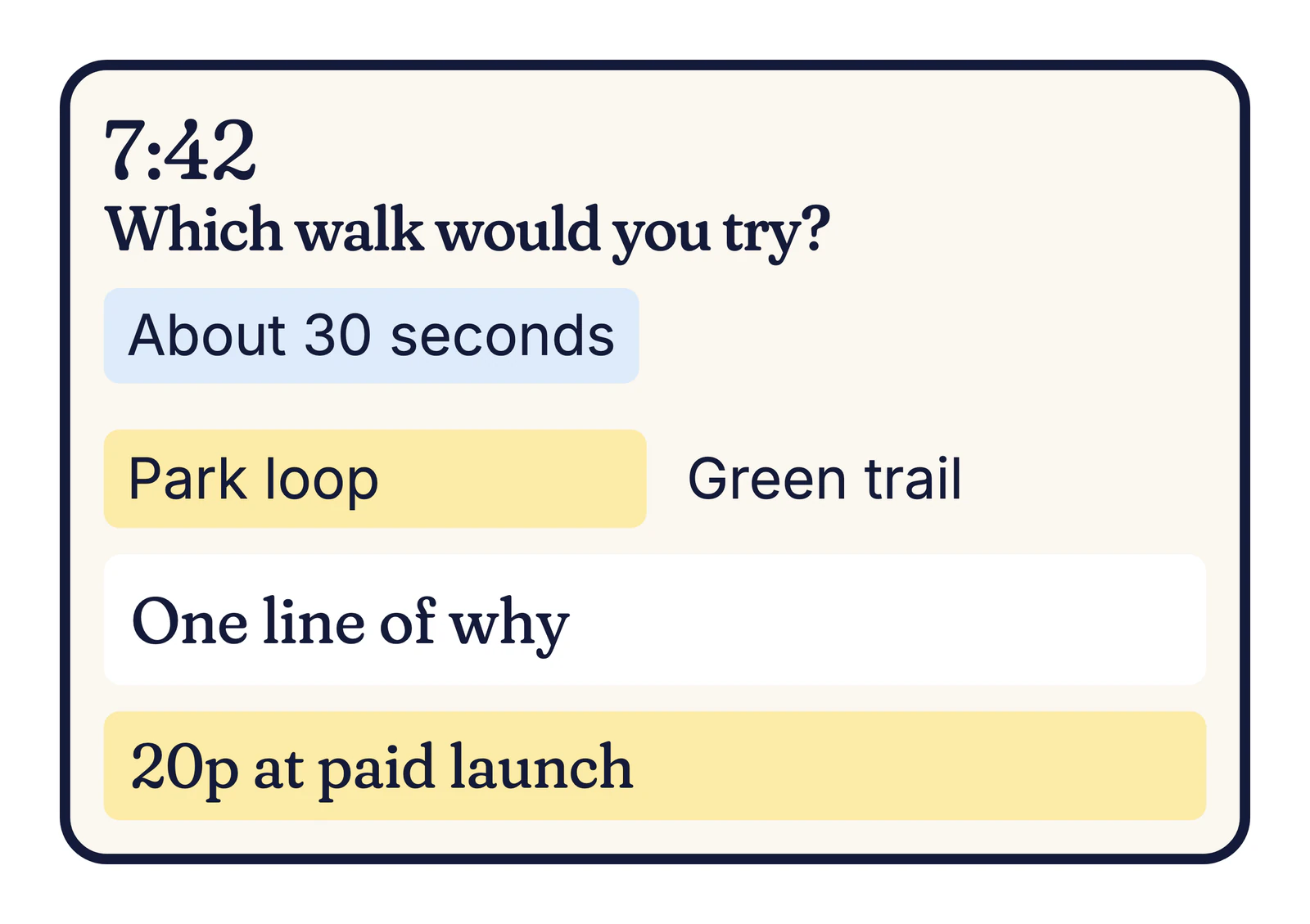 Example phone question at 7:42: Which walk would you try? Park loop or Green trail, about 30 seconds, 20p at paid launch